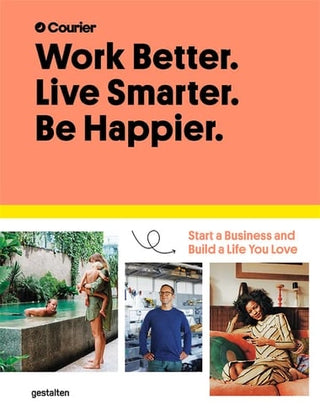 Work better. Live smarter. Be happier