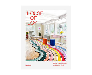 House of Joy: Playful Homes and Cheerful Living